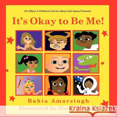 It's Okay to Be Me! Bahia Amarsingh Maris D'Souza 9781463660239 Createspace - książka