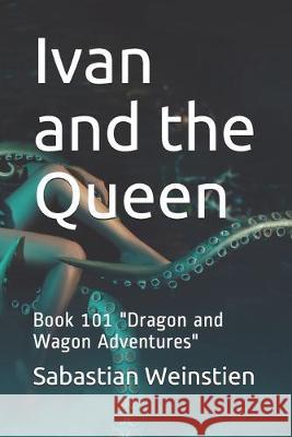Ivan and the Queen: Book 101 