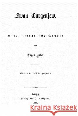Iwan Turgenjew eine literarische Studie Zabel, Eugen 9781517158712 Createspace - książka