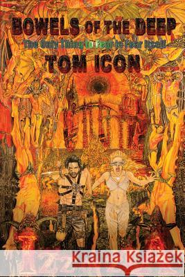 Izz of Zia: Bowels of the Deep Tom Icon 9780998708904 Thomas a Chavez - książka