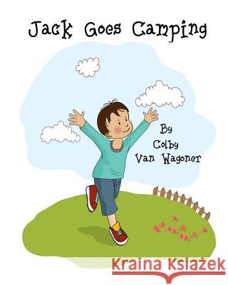 Jack Goes Camping Colby Va 9781484895184 Createspace - książka