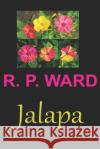 Jalapa R. P. Ward 9781798111239 Independently Published