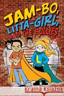 Jam-Bo, Litta-Girl, and the Bullies Adam B. Ford Courtney Huddleston 9780979410499 H Bar Press - książka