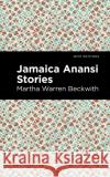 Jamaica Anansi Stories Martha Warren Beckwith Mint Editions 9781513290744 Mint Editions