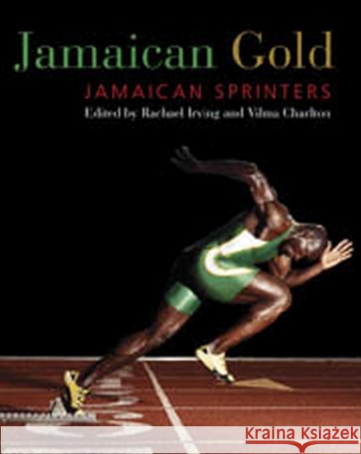 Jamaican Gold: Jamaican Sprinters Irving, Rachael 9789766402341  - książka