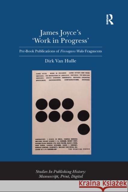 James Joyce's 'work in Progress': Pre-Book Publications of Finnegans Wake Fragments Dirk Van Hulle 9780367346621 Routledge - książka