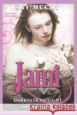 Jami: Darkness to Light Book 2: M/M Taboo Romance Sky McCoy 9781795493369 Independently Published - książka