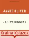 Jamie's Dinners Jamie Oliver 9780718188313 Penguin Books Ltd