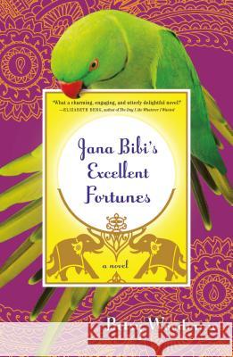 Jana Bibi's Excellent Fortunes: A Novel Betsy Woodman 9780805093490 Henry Holt & Company Inc - książka