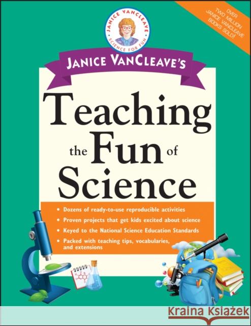 Janice Vancleave's Teaching the Fun of Science VanCleave, Janice 9780471191636 Jossey-Bass - książka