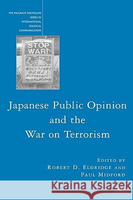 Japanese Public Opinion and the War on Terrorism R Eldridge 9780230606432  - książka