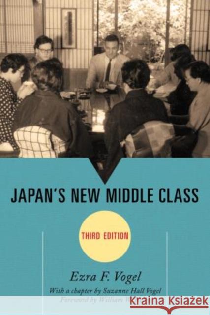 Japan's New Middle Class, Third Edition Vogel, Ezra F. 9781442221956  - książka