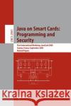 Java on Smart Cards: Programming and Security: First International Workshop, Javacard 2000 Cannes, France, September 14, 2000 Revised Papers Attali, Isabelle 9783540421672 Springer