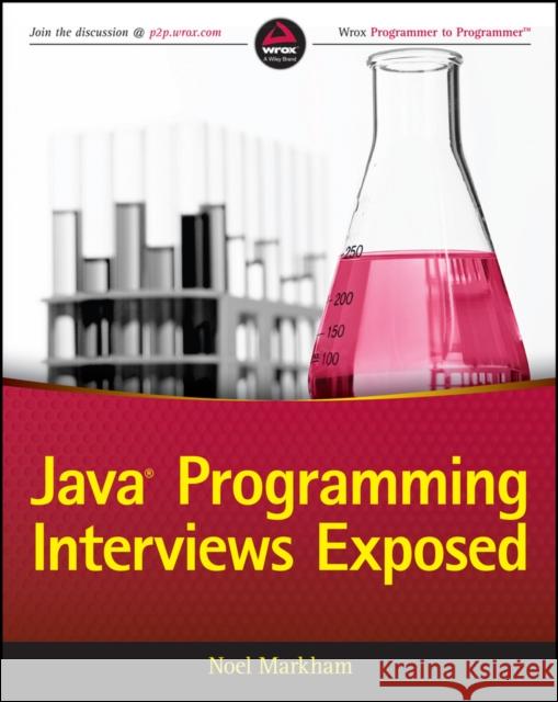Java Programming Interviews Exposed Noel Markham 9781118722862 Wrox Press - książka