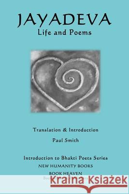 Jayadeva - Life & Poems Jayadeva                                 Paul Smith 9781541384033 Createspace Independent Publishing Platform - książka