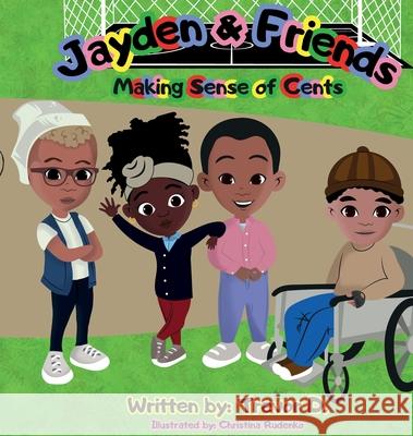 Jayden & Friends Making Sense of Cents Trevor D Christina Rudenko Davon Christian-Brown 9781953237224 Kia Harris Juniors - książka