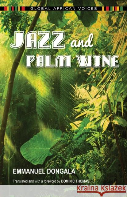 Jazz and Palm Wine Emmanuel Dongala Dominic Thomas 9780253026699 Indiana University Press - książka