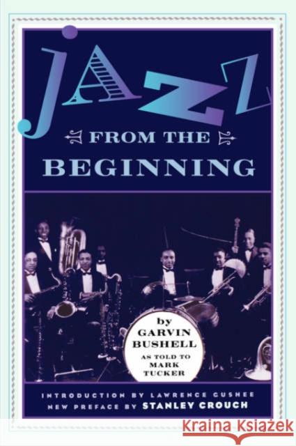 Jazz from the Beginning Bushell, Garvin 9780306808487 Da Capo Press - książka