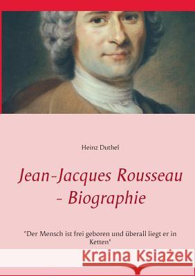 Jean-Jacques Rousseau - Biographie: 
