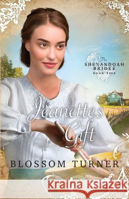 Jeanette's Gift Blossom Turner 9781942265610 Wild Heart Books - książka