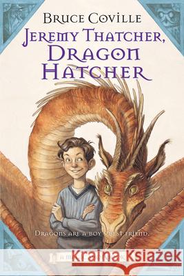 Jeremy Thatcher, Dragon Hatcher: A Magic Shop Book Coville, Bruce 9780152062521 Magic Carpet Books - książka