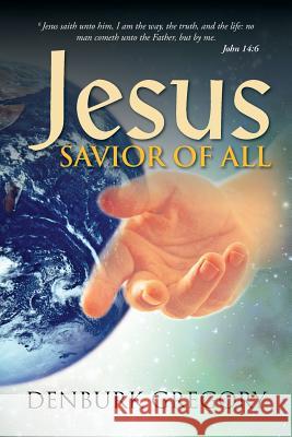 Jesus, Savior of All Denburk Gregory 9781469149240 Xlibris Corporation - książka