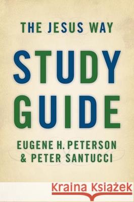 Jesus Way Study Guide Peterson, Eugene H. 9780802845665 Wm. B. Eerdmans Publishing Company - książka