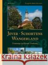 Jever, Schortens,  Wangerland : Unterwegs im Herzen Friesland Wein, Martin Stromann, Martin  9783939870326 SKN Soltau-Kurier