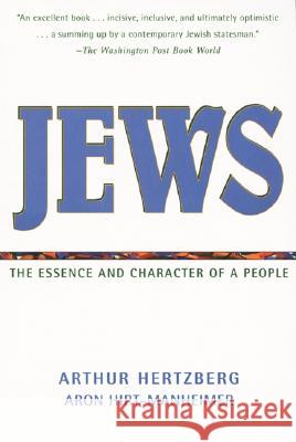 Jews: The Essence and Character of a People Arthur Hertzberg Aron Hirt-Manheimer Aron Hirt-Manheimer 9780060638351 HarperOne - książka