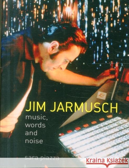 Jim Jarmusch: Music, Words and Noise Sara Piazza 9781780234410 Reaktion Books - książka
