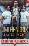 Jimi Hendrix Black Legacy: A Dream Deferred Corey Artrail Washington 9781647132002 Plain Talk Inc.