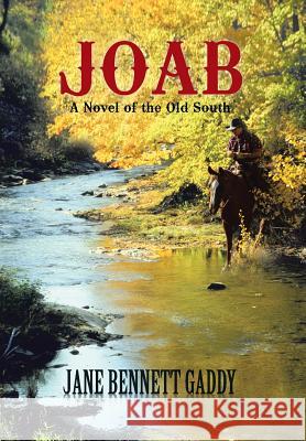Joab: A Novel of the Old South Gaddy, Jane Bennett 9781475973402 iUniverse.com - książka