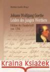Johann Wolfgang Goethe: Leiden des jungen Werthers: Edition der Handschrift von 1786 Matthias Luserke 9783740010720 Springer-Verlag Berlin and Heidelberg GmbH & 