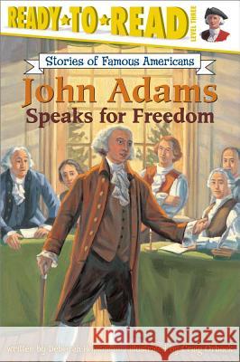 John Adams Speaks for Freedom Deborah Hopkinson Craig Orback 9780689869075 Aladdin Paperbacks - książka