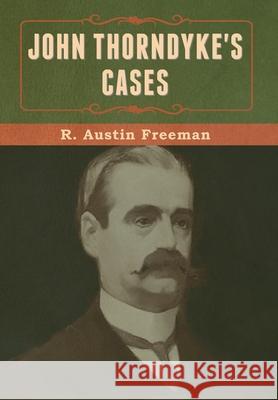 John Thorndyke's Cases R Austin Freeman 9781636370996 Bibliotech Press - książka