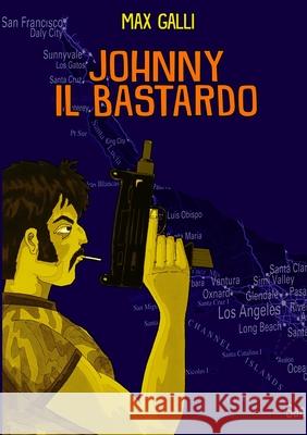 Johnny Il Bastardo Max Galli 9781716263163 Lulu.com - książka