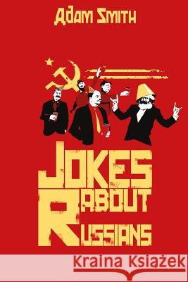 Jokes about Russians Adam Smith 9781542672467 Createspace Independent Publishing Platform - książka