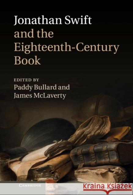 Jonathan Swift and the Eighteenth-Century Book Paddy Bullard 9781107016262  - książka