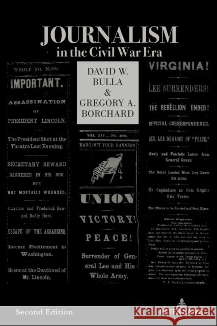 Journalism in the Civil War Era (Second Edition) David Copeland David W. Bulla Gregory A. Borchard 9781433187216 Peter Lang Inc., International Academic Publi - książka