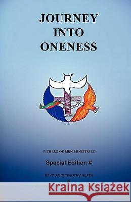 Journey Into Oneness Revs' John Timothy Heath Minerva Maldonado Marrero Heath 9781615799947 Xulon Press - książka
