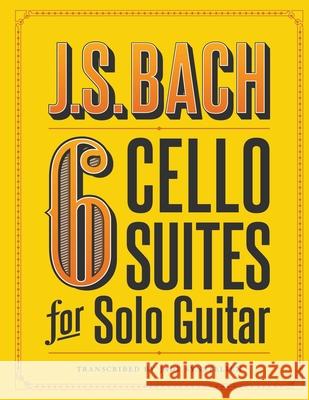 J.S. Bach 6 Cello Suites for Solo Guitar Jade Synstelien 9781799231622 Independently Published - książka