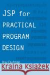 JSP for Practical Program Design K. Dudman Kay Dudman 9780387915043 Springer
