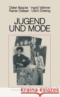 Jugend Und Mode Dieter Baacke Ingrid Volkmer Rainer Dollase 9783810006219 Vs Verlag Fur Sozialwissenschaften - książka