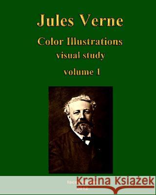 Jules Verne Color Illustrations: Visual Study Iacob Adrian 9781477696064 Createspace - książka