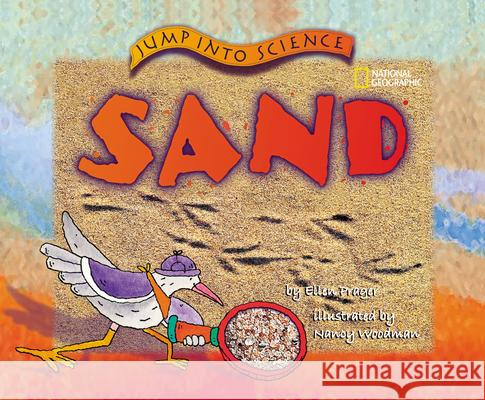 Jump Into Science: Sand Ellen J. Prager Nancy Woodman 9780792255833 National Geographic Society - książka