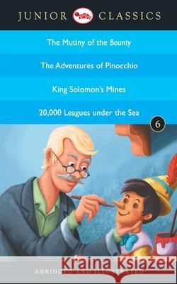 Junior Classic - Book 6 (The Mutiny of the Bounty, The Adventures of Pinocchio, King Solomon's Mines, 20,000 Leagues Under the Sea) (Junior Classics) John Barrow 9788129138903 Rupa Publication - książka