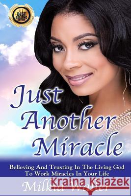 Just Another Miracle Milkia Waller 9781986881050 Createspace Independent Publishing Platform - książka