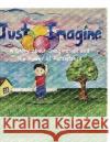 Just Imagine: A Story about Imagination and the Power of Persistence Christen Pratt Sharon Giannini  9781735144009 R. R. Bowker