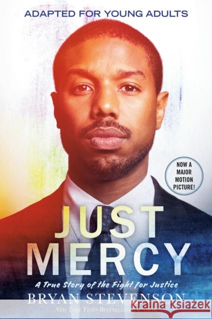 Just Mercy (Movie Tie-In Edition, Adapted for Young Adults): A True Story of the Fight for Justice Bryan Stevenson 9780593177044 Ember - książka
