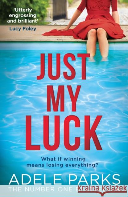 Just My Luck Adele Parks 9780008284695 HarperCollins Publishers - książka